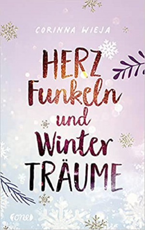 Rosa Cover mit Schneeflocken und Zweigen und dem Text: Corinna Wieja, Herzfunkeln und Winterträume, One