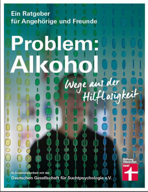 Cover: Problem: Alkohol - Wege aus der Hilflosigkeit