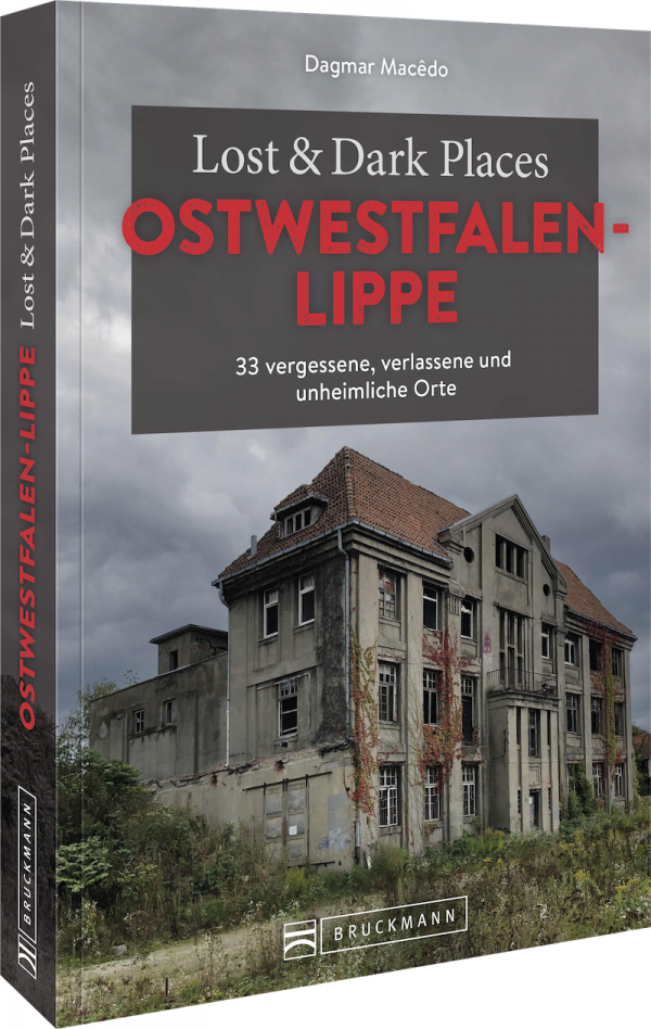 Lost & Dark Places. Ostwestfalen-Lippe, Buch von Dagmar Macedo