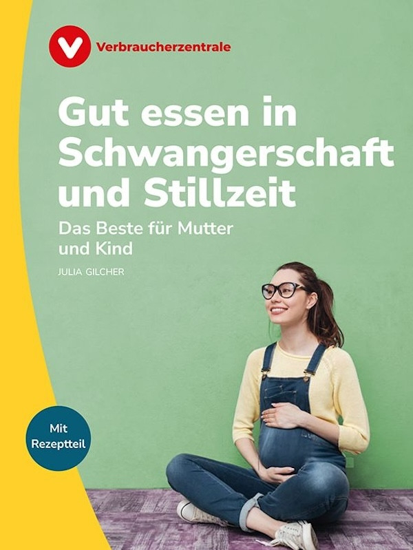 Cover Gut essen in Schwangerschaft und Stillzeit, Ratgeber von Julia Gilcher