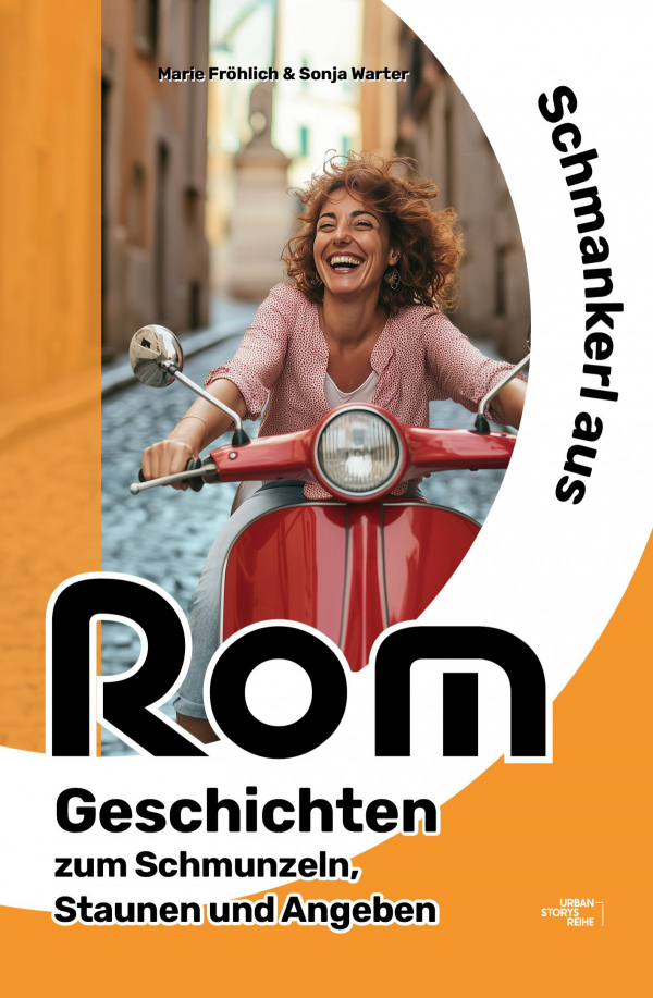Buch-Cover mit lachender Frau auf roter Vespa. Dazu der Titel: Schmankerl aus Rom - Geschichten zum Schmunzeln, Staunen und Angeben 