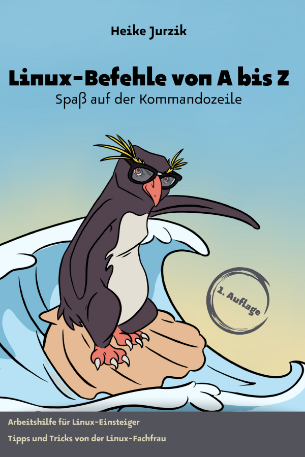 Cover: Heike Jurzik, Linux-Befehle von A bis Z – Spaß auf der Kommandozeile
